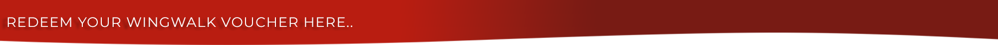 Redeem your wingwalk voucher